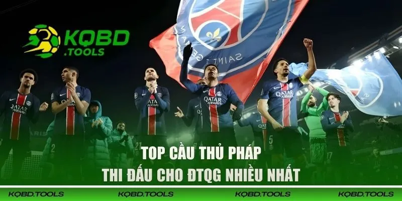 Cập Nhật Kết Quả Bóng Đá Pháp Nhanh Chóng, Chính Xác 24h 27 Những tượng đài khoác áo đội tuyển nhiều nhất