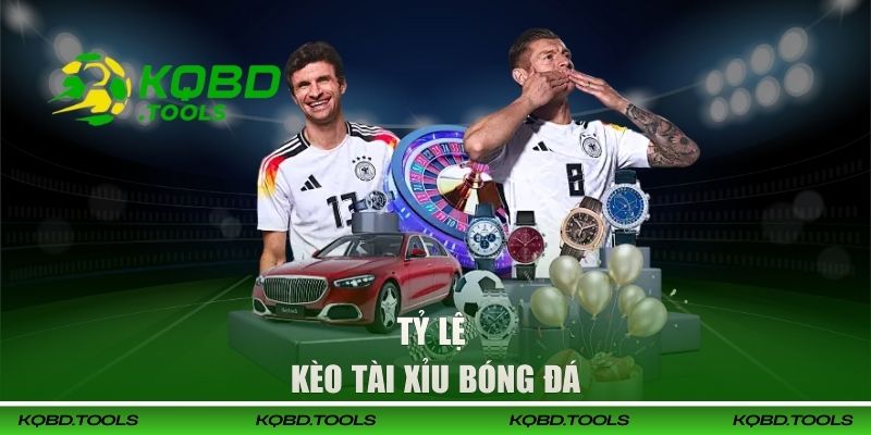 Cập nhật tỷ lệ tài xỉu bóng đá kèo nhà cái