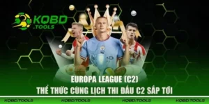 Europa League (C2) 2025-2026 - Lịch Thi Đấu Mới Nhất 12 europa league c2 dai dien 1