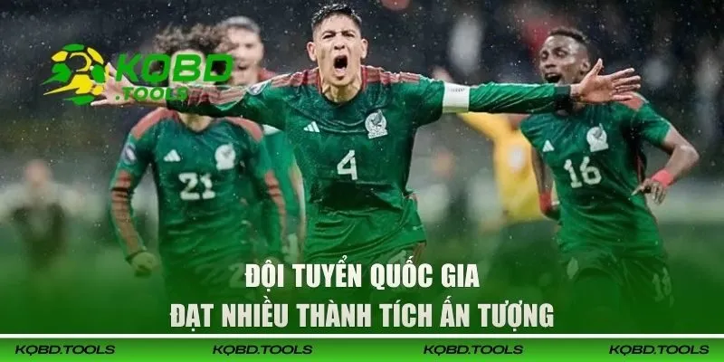 Mexico - Theo Dõi Kết Quả Bóng Đá Các Giải Chuẩn Xác 27 Đội tuyển quốc gia đạt nhiều thành tích ấn tượng