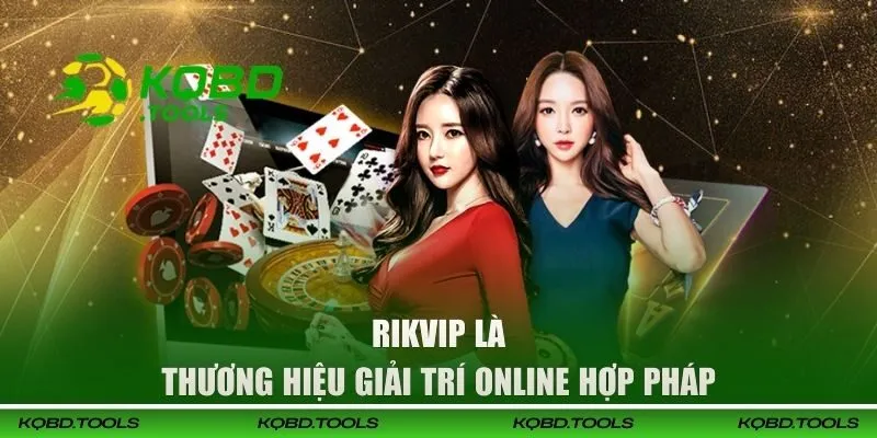 Rikvip - Nền Tảng Giải Trí Online Chuyên Nghiệp, Chất Lượng 1 Rikvip là thương hiệu giải trí online hợp pháp