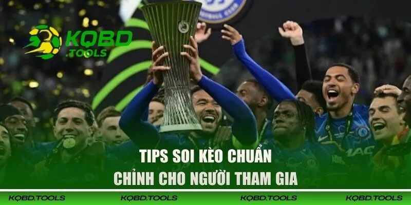 Tips soi kèo chuẩn chỉnh cho người tham gia 