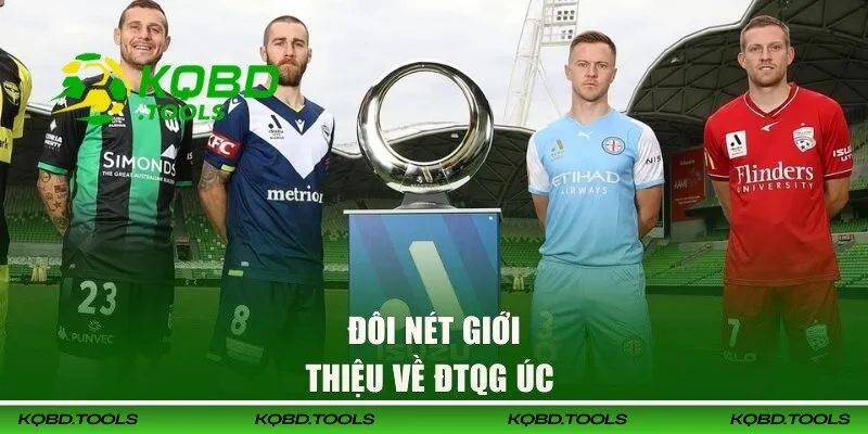 Cập Nhật Kết Quả Bóng Đá Úc Mới, Nhanh Nhất 24h 25 Thông tin chi tiết về bóng đá nước Úc