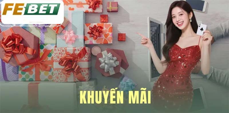Các chương trình khuyến mãi hấp dẫn tại Febet