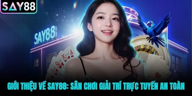 Giới Thiệu Nhà Cái Say88 - Nền Tảng Cá Cược Uy Tín Hàng Đầu 1 Giới Thiệu Tổng Quan Về Nhà Cái Say88